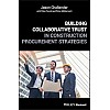 Building Collaborative Trust in Construction Procurement Strategies