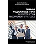 Building Collaborative Trust in Construction Procurement Strategies