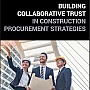 Building Collaborative Trust in Construction Procurement Strategies