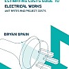 Spon's Estimating Costs Guide to Electrical Works: Unit Rates and Project Costs
