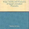 The Complete Valley of the Kings: Tombs and Treasures of Egypt's Greatest Pharaohs