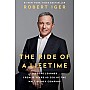 Random House Books for Young Readers The Ride of a Lifetime: Lessons Learned from 15 Years as CEO of the Walt Disney Company by Robert Iger