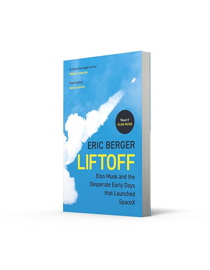Liftoff: Elon Musk and the Desperate Early Days That Launch