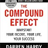 The Compound Effect (10th Anniversary Edition): Jumpstart Your Income, Your Life, Your Success