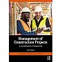 Management of Construction Projects: A Constructor's Perspective