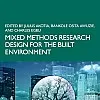 Mixed Methods Research Design for the Built Environment