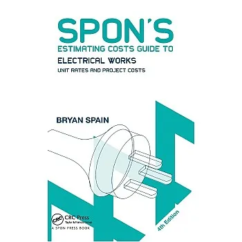 Spon's Estimating Costs Guide to Electrical Works: Unit Rates and Project Costs