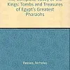 The Complete Valley of the Kings: Tombs and Treasures of Egypt's Greatest Pharaohs