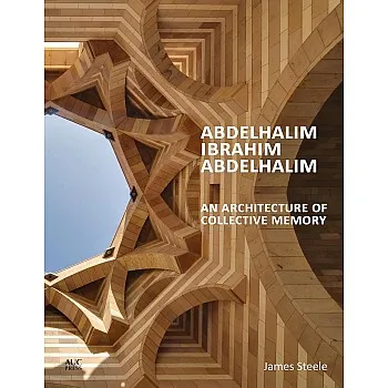 Abdelhalim Ibrahim Abdelhalim: An Architecture of Collective Memory