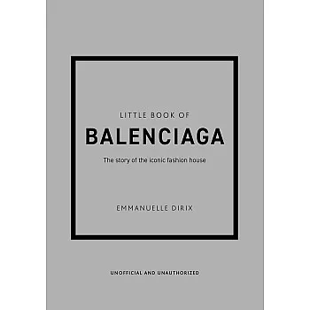 Little Book of Balenciaga: The Story of the Iconic Fashion House: 12