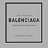 Little Book of Balenciaga: The Story of the Iconic Fashion House: 12