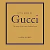 Little Book of Gucci: The Story of the Iconic Fashion House