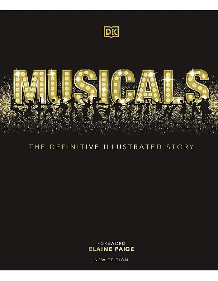 DK Musicals: The Definitive Illustrated Story