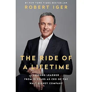 Random House Books for Young Readers The Ride of a Lifetime: Lessons Learned from 15 Years as CEO of the Walt Disney Company by Robert Iger