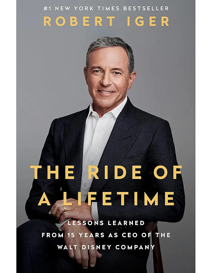 Random House Books for Young Readers The Ride of a Lifetime: Lessons Learned from 15 Years as CEO of the Walt Disney Company by Robert Iger