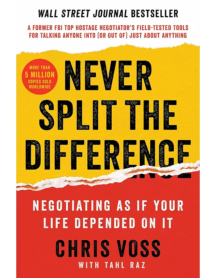 Never Split The Difference - Negotiating As If Your Life Depended On It بقلم كريس فوس وتهل راز