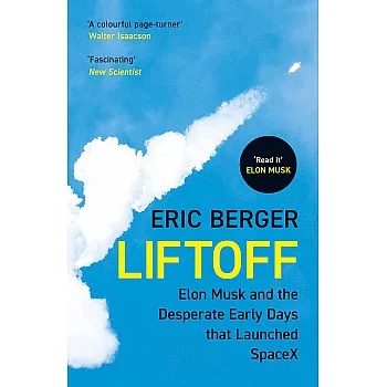 Liftoff: Elon Musk and the Desperate Early Days That Launch