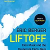 Liftoff: Elon Musk and the Desperate Early Days That Launch