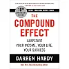 The Compound Effect (10th Anniversary Edition): Jumpstart Your Income, Your Life, Your Success