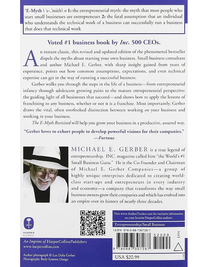 The E-Myth Revisited - Why Most Small Businesses Don't Work and What To Do About It by Michael E. Gerber