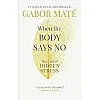 كتاب When the Body Says No