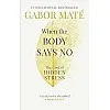 كتاب When the Body Says No