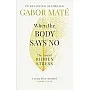 كتاب When the Body Says No